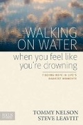 Cover: Walking on Water When You Feel Like You're Drowning - Tyndale House Publishers