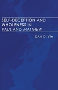 Cover: Self-Deception and Wholeness in Paul and Matthew - Wipf & Stock Publishers