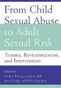 Enlarge image Cover: From Child Sexual Abuse to Adult Sexual Risk - American Psychological Association