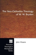 Cover: The Neo-orthodox Theology of W.W. Bryden - Wipf & Stock Publishers