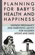 Cover: Planning For Baby's Health and Happiness - Laughing Elephant