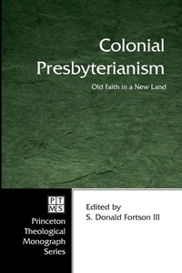 Enlarge image Cover: Colonial Presbyterianism - Wipf & Stock Publishers