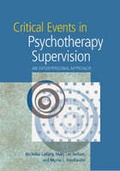 Cover: Critical Events in Psychotherapy Supervision - American Psychological Association