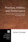 Cover: Practices, Politics, and Performance - Wipf & Stock Publishers