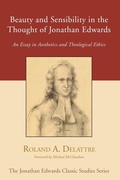 Cover: Beauty and Sensibility in the Thought of Jonathan Edwards - Wipf & Stock Publishers