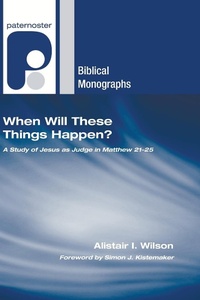 Enlarge image Cover: When Will These Things Happen? - Wipf & Stock Publishers