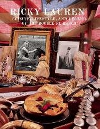 Abbildung von: Ricky Lauren: Cuisine, Lifestyle, and Legend of the Double RL Ranch - Melcher Media