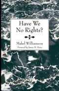 Cover: Have We No Rights? - Wipf & Stock Publishers
