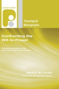 Cover: Confronting the Will-to-Power - Wipf & Stock Publishers