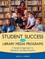 Cover: Student Success and Library Media Programs - Libraries Unlimited Inc