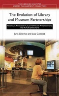 Cover: The Evolution of Library and Museum Partnerships - Libraries Unlimited Inc