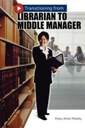 Cover: Transitioning from Librarian to Middle Manager - Libraries Unlimited Inc