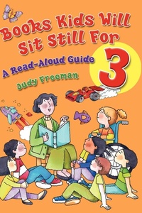Enlarge image Cover: Books Kids Will Sit Still For 3: A Read-Aloud Guide - Libraries Unlimited Inc