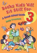 Cover: Books Kids Will Sit Still For 3: A Read-Aloud Guide - Libraries Unlimited Inc