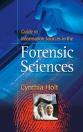 Cover: Guide to Information Sources in the Forensic Sciences - Libraries Unlimited Inc