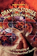 Cover: Drawing Stories from around the World and a Sampling of European Handkerchief Stories - Libraries Unlimited Inc