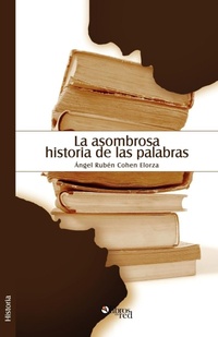 Abbildung von: La Asombrosa Historia de Las Palabras - Libros En Red