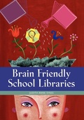 Cover: Brain Friendly School Libraries - Libraries Unlimited Inc