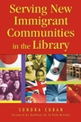 Cover: Serving New Immigrant Communities in the Library - Libraries Unlimited Inc