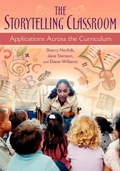 Cover: The Storytelling Classroom - Libraries Unlimited Inc