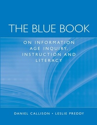 Enlarge image Cover: The Blue Book on Information Age Inquiry, Instruction and Literacy - Libraries Unlimited Inc