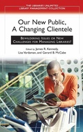 Cover: Our New Public, A Changing Clientele - Libraries Unlimited Inc