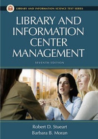 Enlarge image Cover: Library and Information Center Management, 7th Edition - Libraries Unlimited Inc