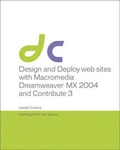 Cover: Design and Deploy Websites with Macromedia Dreamweaver MX 2004 and Contribute 3 - Macromedia