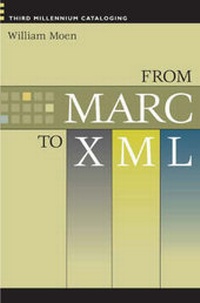 Abbildung von: From Marc to XML - Libraries Unlimited Inc