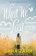 Cover: What We Lost - Little, Brown Books for Young Readers