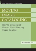 Cover: Moving Image Cataloging - Libraries Unlimited Inc