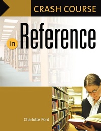Enlarge image Cover: Crash Course in Reference - Libraries Unlimited Inc