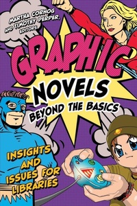 Abbildung von: Graphic Novels Beyond the Basics - Libraries Unlimited Inc