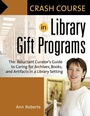 Cover: Crash Course in Library Gift Programs - Libraries Unlimited Inc