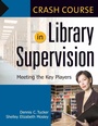 Cover: Crash Course in Library Supervision - Libraries Unlimited Inc