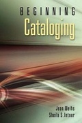 Cover: Beginning Cataloging - Libraries Unlimited Inc