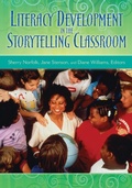 Cover: Literacy Development in the Storytelling Classroom - Libraries Unlimited Inc