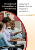 Cover: Independent School Libraries - Libraries Unlimited Inc