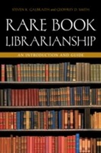Abbildung von: Rare Book Librarianship - Libraries Unlimited