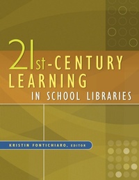 Abbildung von: 21st-Century Learning in School Libraries - Libraries Unlimited Inc