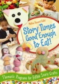 Abbildung von: Story Times Good Enough to Eat! - Libraries Unlimited