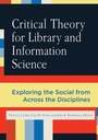 Cover: Critical Theory for Library and Information Science - Libraries Unlimited Inc