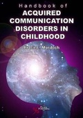 Cover: Handbook of Acquired Communication Disorders in Childhood - Plural Publishing Inc