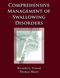 Enlarge image Cover: Comprehensive Management of Swallowing Disorders - Plural Publishing Inc