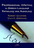 Cover: Professional Writing in Speech-language Pathology and Audiology - Plural Publishing Inc