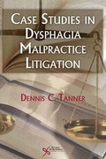 Cover: Case Studies in Dysphagia Malpractice Litigation - Plural Publishing Inc