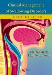 Enlarge image Cover: Clinical Management of Swallowing Disorders - Plural Publishing Inc