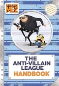 Cover: Despicable Me 2: The Anti-Villain League Handbook - Little, Brown Young Readers
