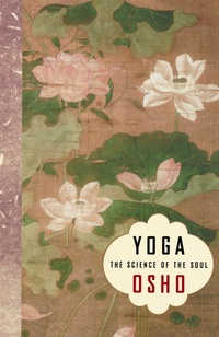 Abbildung von: Yoga: The Science of the Soul - Saint Martin's Griffin,U.S.