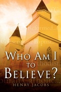 Cover: Who Am I To Believe? - Xulon Press